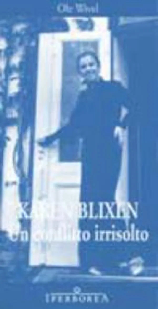 Karen Blixen. Un conflitto irrisolto