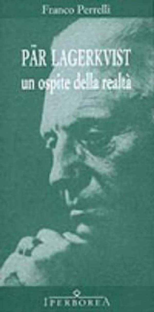 Pär Lagerkvist. Un ospite della realtà